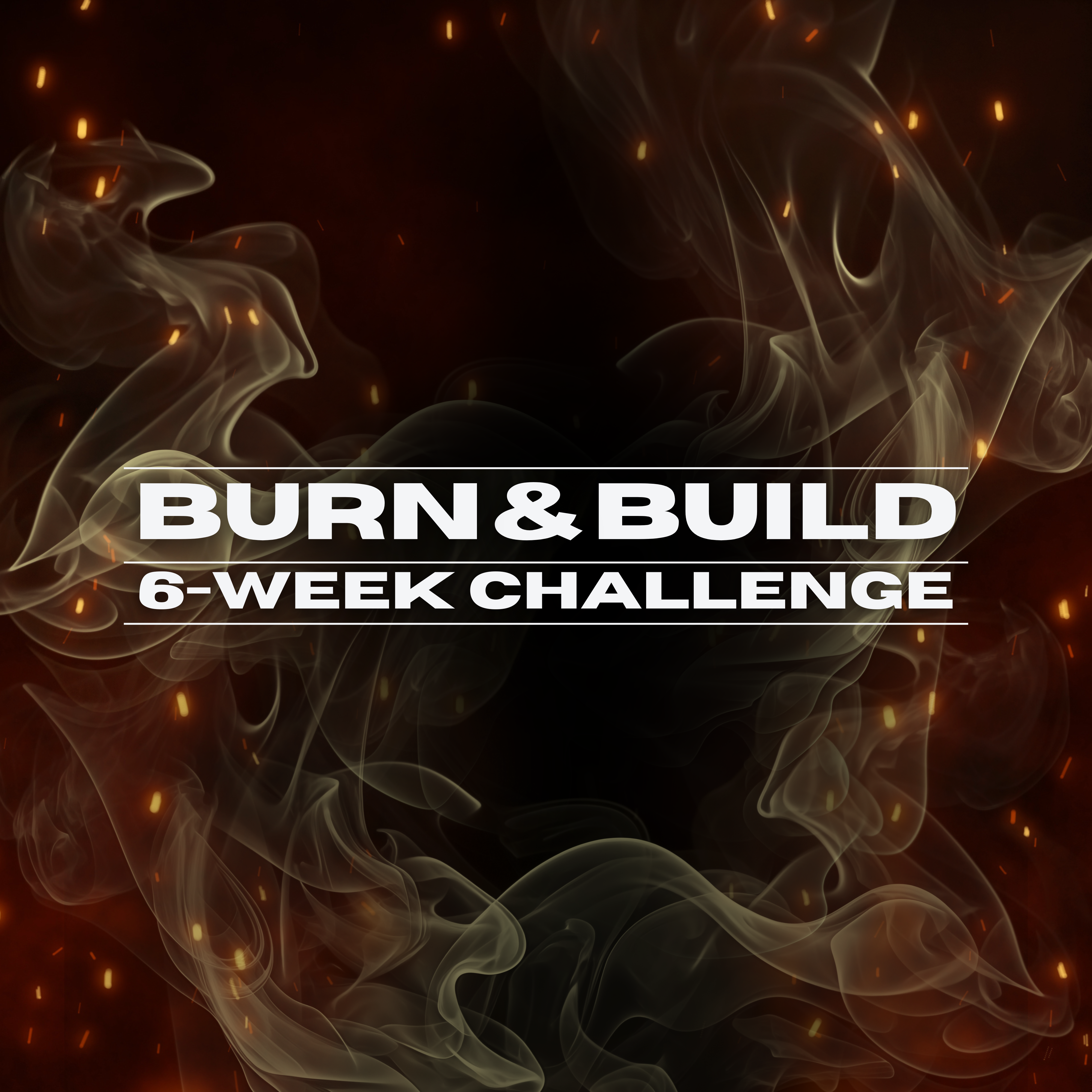 Burn & Build 6-Week Challenge