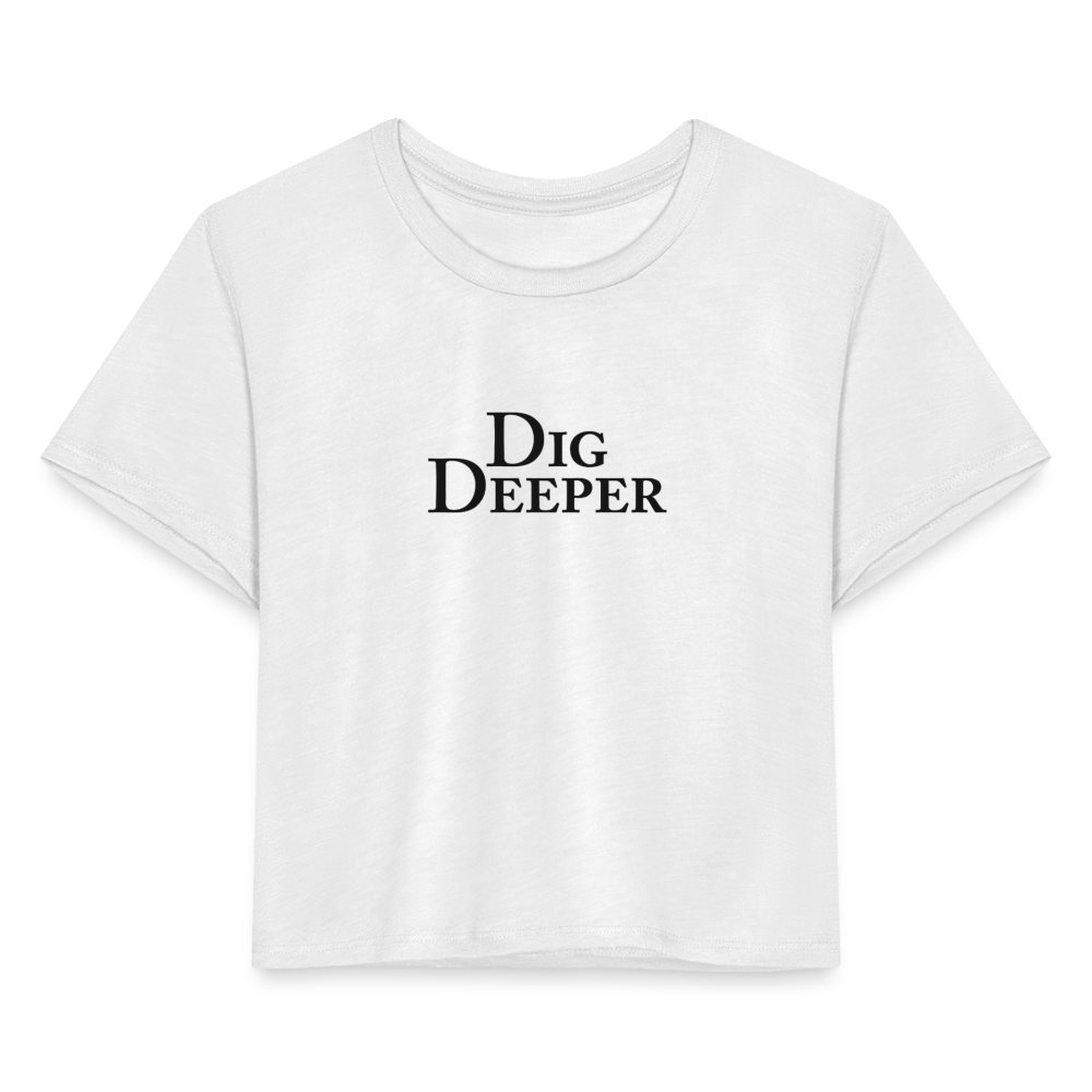 Dig Deeper Cropped T-Shirt - white