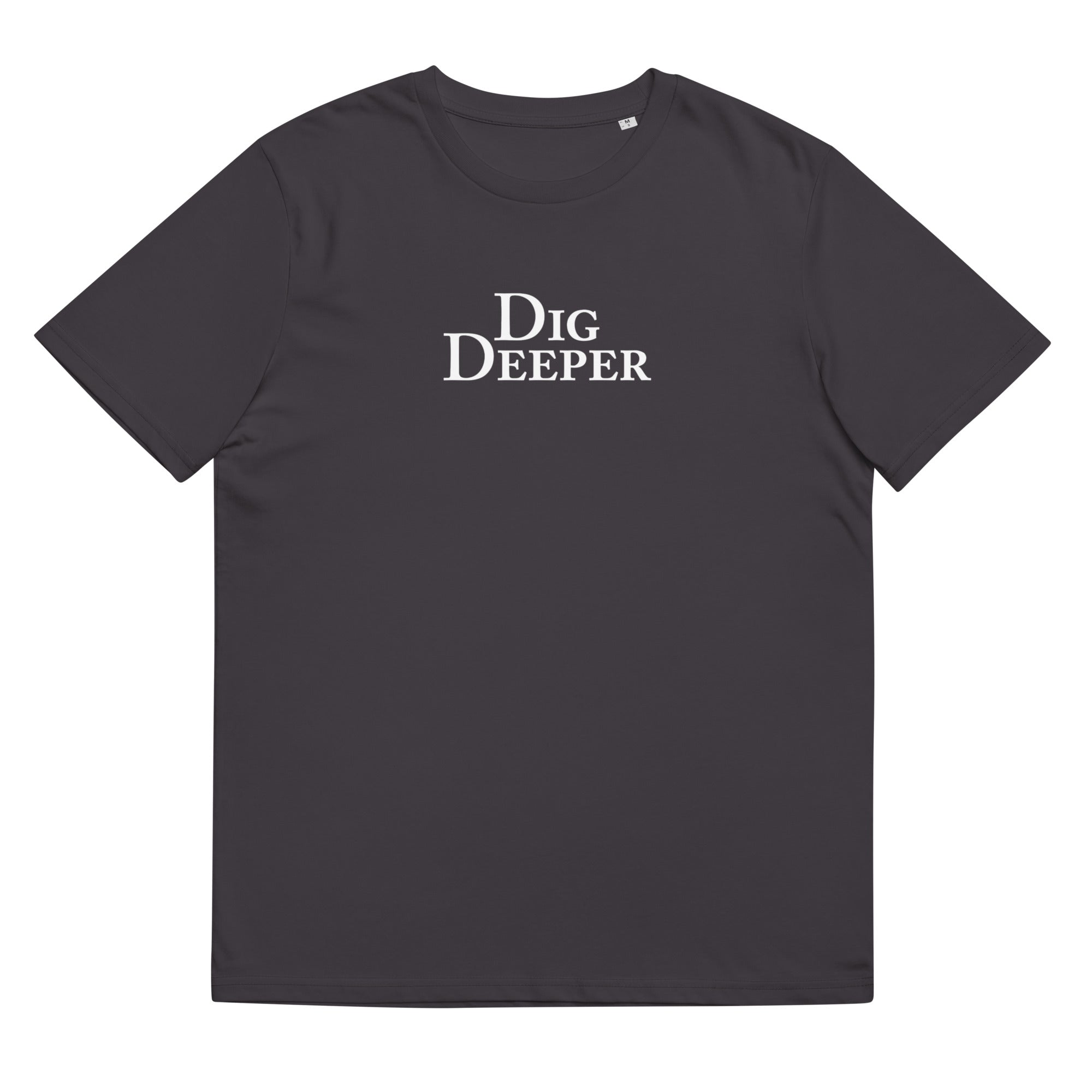 Dig Deeper Unisex Tee