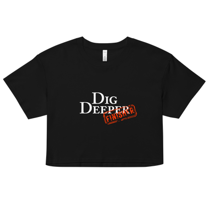 Dig Deeper Finisher V2 Cropped Tee